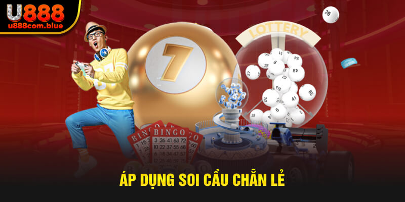 Áp dụng soi cầu chẵn lẻ