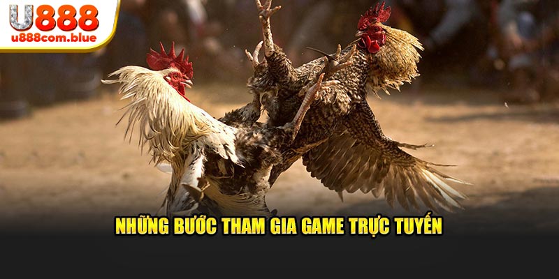 Những bước tham gia game đá gà 88 trực tuyến tại u88